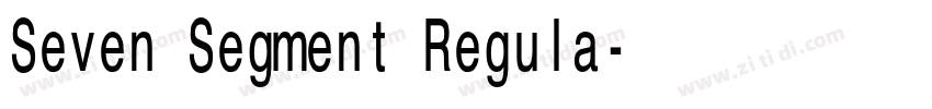 Seven Segment Regula字体转换 Seven Segment Regula字体转换